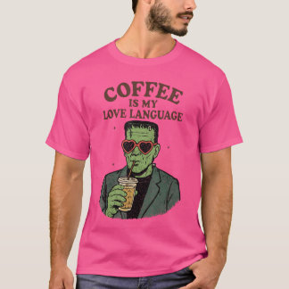 Funny Frankenstein Monster Lover Coffee is My Love T-Shirt