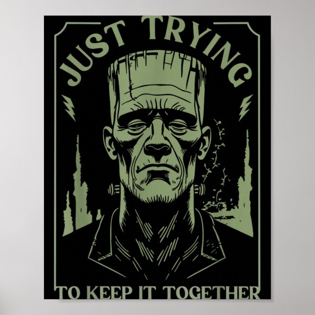 Funny Frankenstein Monster Trying to Keep Together Poster (Front)