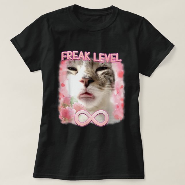 Funny Freak Level Freaky Ahh Cat Meme T-Shirt (Design Front)
