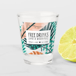 Funny Free Drinks and a Wedding Favour  Shot Glass