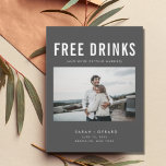 Funny Free Drinks Wedding Gray Save the Dates Announcement Postcard<br><div class="desc">These save the date postcards are for the fun couple who can't wait to share their wedding date with their family and friends. Modern photo "Free drinks (and we're getting married) design in gray is customized with your photo, names, wedding date and location. Add your return address and wedding details...</div>