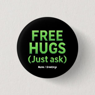 Funny Free Hugs Just Ask Family Sarcastic & Fun  3 Cm Round Badge