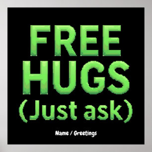 Funny Free Hugs Just Ask Family Sarcastic & Fun  Poster