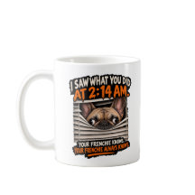 Funny French Bulldog Coffee Mug Side Eye Dog Owner