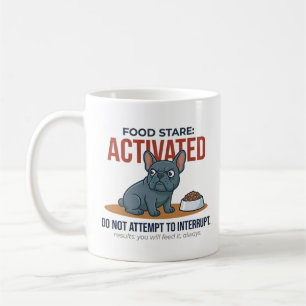 Funny French Bulldog Food Stare Activated Dog Love Coffee Mug