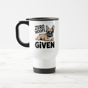 Funny French Bulldog Gift Sarcastic Antisocial Dog Travel Mug