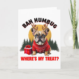 Funny French Bulldog h Humbug Where's My Treat' Card
