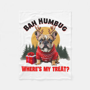Funny French Bulldog H Humbug Where's My Treat For Fleece Blanket