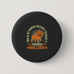 Funny French Bulldog Halloween Human Costume Desig 6 Cm Round Badge