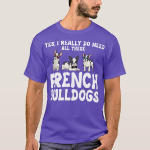 Funny French Bulldog Lovers Gift Dog Frenchie 17 T-Shirt