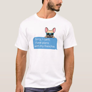 Funny French Bulldog T-Shirt