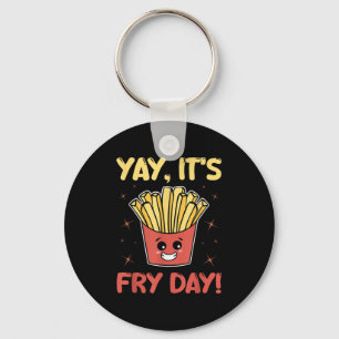 Funny French Fries Graphic Adults Kids - Yay Its F Key Ring