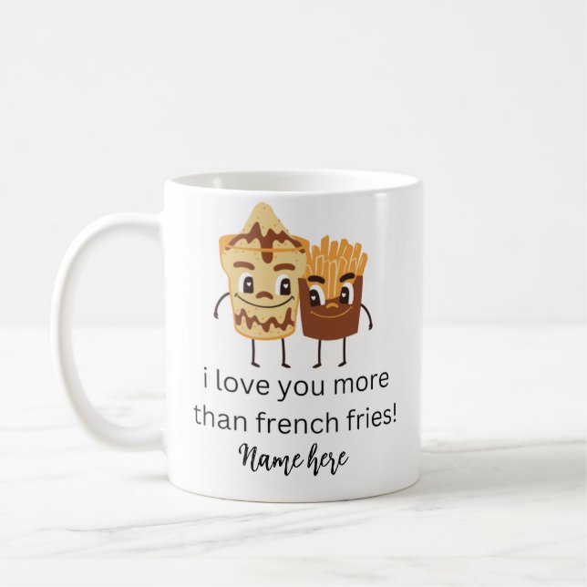 Funny French Fries I love You Add Name Customised  Coffee Mug (Left)