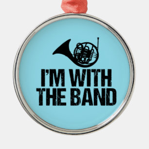 Funny French Horn I'm With the Band Metal Tree Decoration