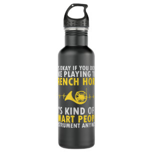 Funny French Horn Player Smart People Hornist Musi 710 Ml Water Bottle