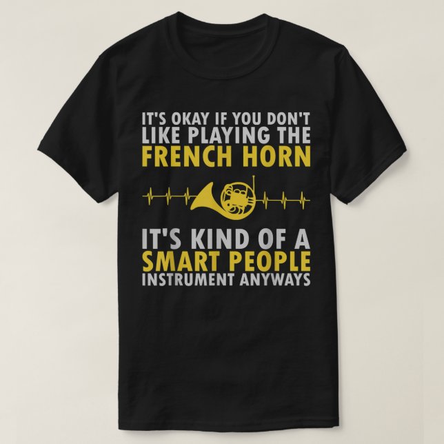 Funny French Horn Player Smart People Hornist Musi T-Shirt (Design Front)