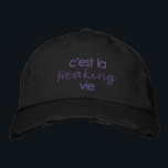 Funny French Quote in Black Embroidered Hat<br><div class="desc">A humourous twist on the french saying for enjoy and accepting life how it is - c'est la freaking vie - with a minimalism boho aesthetic. Cool gift for your francophile friend,  wanderlust travel bloggers,  and France lovers for casual weekend brunch dates and everyday around the house fun.</div>