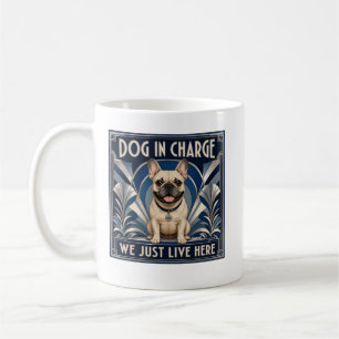 Funny Frenchie Dog Runs the House Coffee Cup - Mug