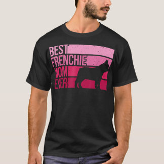 Funny Frenchie Mom Art For Women Girls French Bull T-Shirt