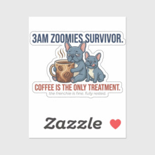 Funny Frenchie Mum 3AM Zoomies Survivor Coffee Des