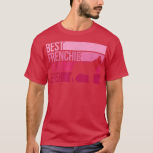 Funny Frenchie Mum Art For Women Girls French Bull T-Shirt