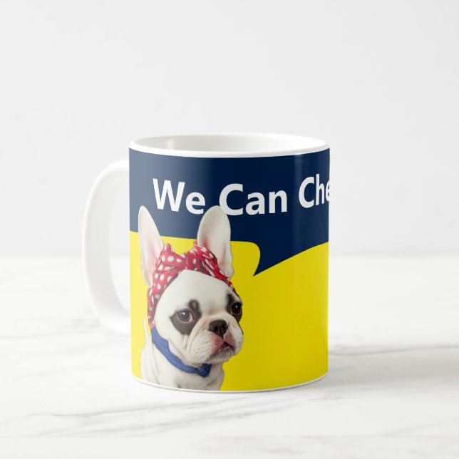 Funny Frenchie We Can Chew It Mug (Front Left)