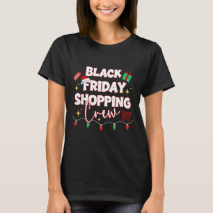 Funny Friday Shopng Crew Christmas Black Shopng Fa T-Shirt