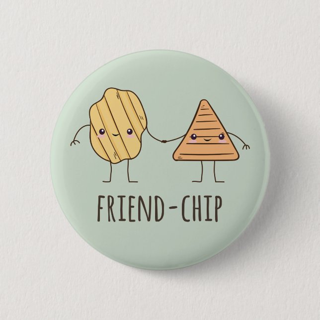 Funny Friend-chip potato chips 6 Cm Round Badge (Front)