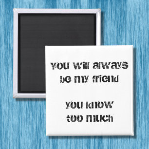 Funny friend quote fridge magnets bff humour gifts