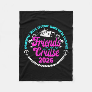 Funny Friends Cruise Trip 2026 Vacation Friends Cr Fleece Blanket