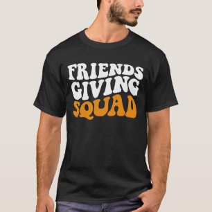 Funny Friendsgiving Squad 2024 Happy Thanksgiving T-Shirt