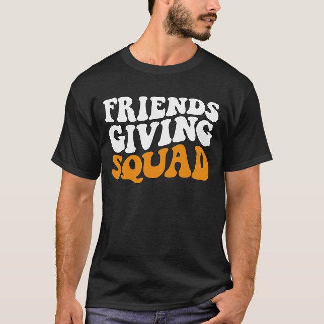 Funny Friendsgiving Squad 2024 Happy Thanksgiving T-Shirt (Front)