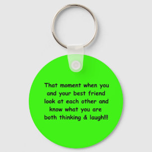 FUNNY FRIENDSHIP MOMENTS BEST FRIEND LOOK EACH OTH KEY RING