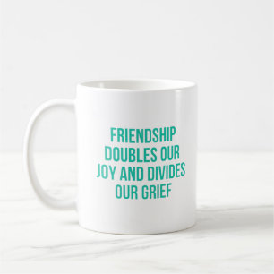 Funny friendship quote coffee mug