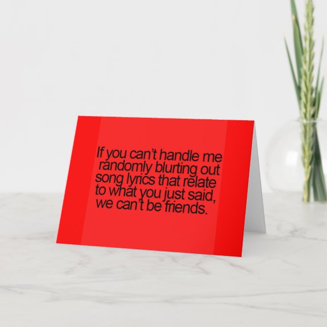FUNNY FRIENDSHIP QUOTES RANDOMLY BLURTING OUT LYRI CARD (Front)