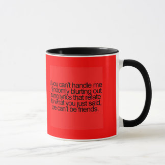 FUNNY FRIENDSHIP QUOTES RANDOMLY BLURTING OUT LYRI MUG