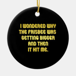 Funny Frisbee Joke Ceramic Tree Decoration