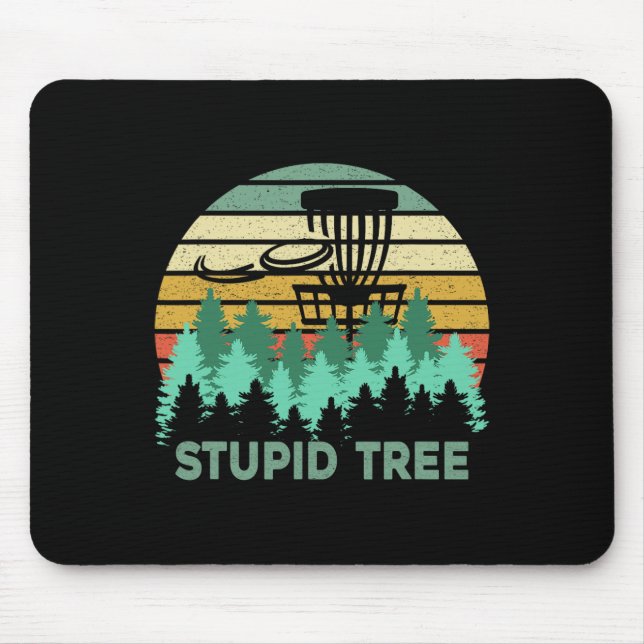 Funny Frisbee Stupid Tree Disc Golf Gift Flying Di Mouse Mat (Front)