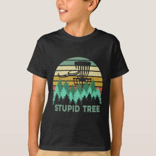 Funny Frisbee Stupid Tree Disc Golf Gift Flying Di T-Shirt