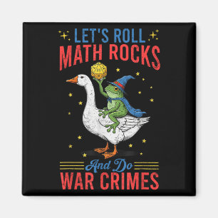 Funny Frog Goose Let's Roll Math Rocks And Do War Magnet