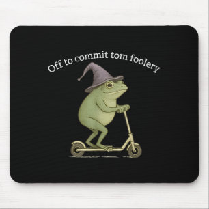 Funny Frog Graphic Saying Off To Commit Tom Fooler Mouse Mat