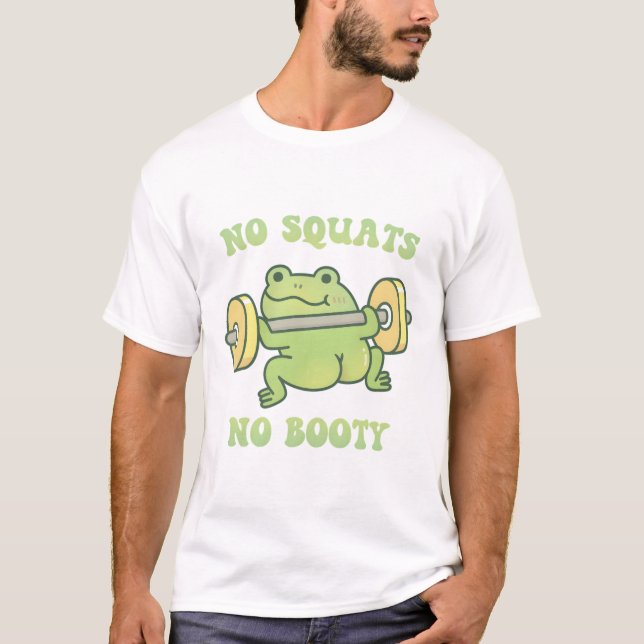 Funny Frog Lifting Weights No Squats No Booty  T-Shirt (Front)