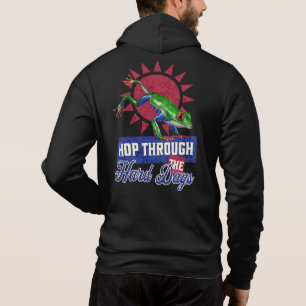 Funny Frog Lover Gift Hop Through Hard Days Hoodie