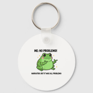 Funny Frog Me No Problemo Narrator But It Was All  Key Ring