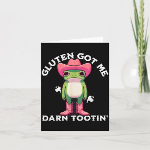 Funny Frog Meme Gluten Got Me Darn Tootin' Gluten  Card