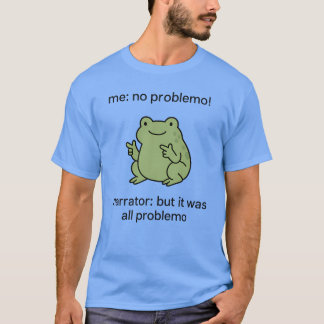 Funny Frog No Problemo Meme T-Shirt