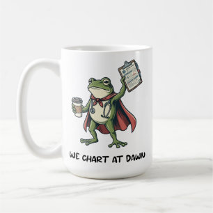 Funny Frog Nurse We Chart at Dawn Cute Medical Coffee Mug