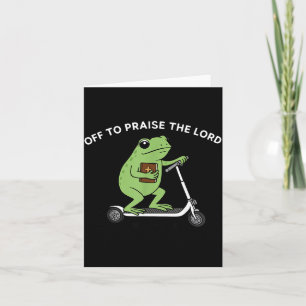 Funny Frog Off To Praise The Lord Meme Quote Funny Card