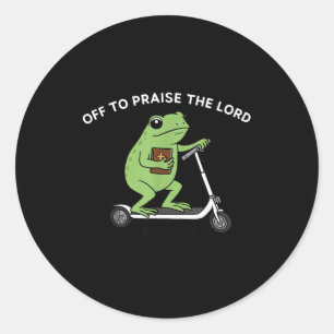Funny Frog Off To Praise The Lord Meme Quote Funny Classic Round Sticker
