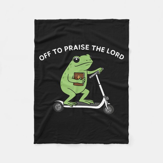 Funny Frog Off To Praise The Lord Meme Quote Funny Fleece Blanket (Front)